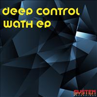Deep Control - Wath EP