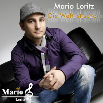 Mario Loritz - Die Welt ist schön