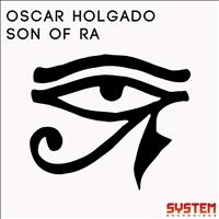 Oscar Holgado - Son of Ra
