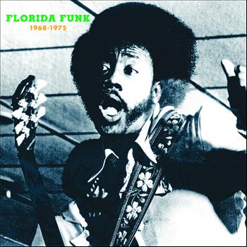 Various Artists - Florida Funk: Funk 45s from the Alligator State