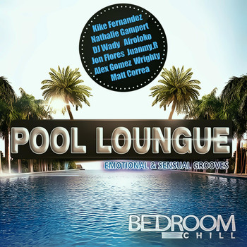 Various Artists - Pool Loungue Emotional & Sensual Grooves