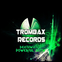 Deathwatch - Powerful Blow (Explicit)