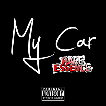 Rare Essence - My Car (Explicit)