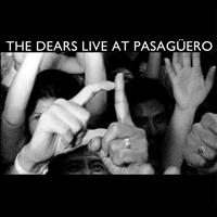 The Dears - Live At Pasaguero