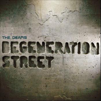 The Dears - Degeneration Street - Deluxe Edition