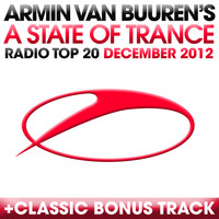 Armin van Buuren ASOT Radio Top 20 - A State Of Trance Radio Top 20 - December 2012 (Including Classic Bonus Track)