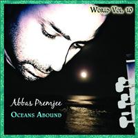 Abbas Premjee - World Vol. 10: Abbas Premjee - Oceans Abound