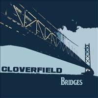 Cloverfield - Bridges - EP