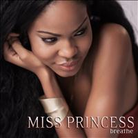 Miss Princess - Breathe (feat. Jack Trades) - Single
