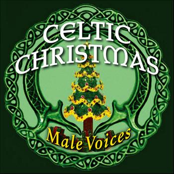 Christmas Choir - Celtic Christmas: Male Voices