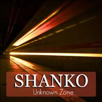Shanko - Unknown Zone - Single