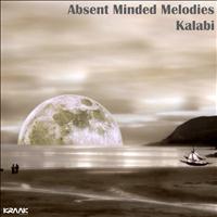 Kalabi - Absent Minded Melodies