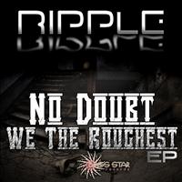 Ripple - No Doubt We the Roughest  - EP