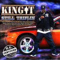 King T - Still Triflin