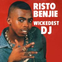 Risto Benjie - Wickedest DJ