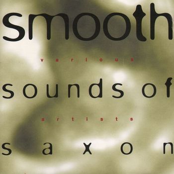 Various Artists - Smooth Sounds of Saxon