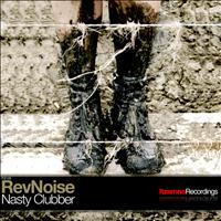 RevNoise - Nasty Clubber