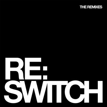Various Artists - Switch - The Remixes