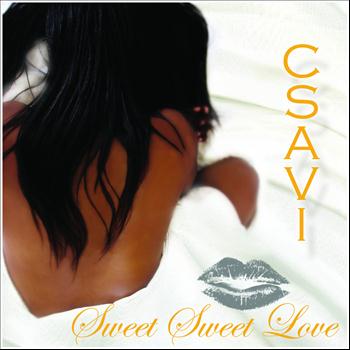 Csavi - Sweet Sweet Love