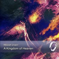 Messiah Project - A Kingdom of Heaven