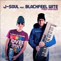 J-Soul featuring Blackfeel Wite - Free Your Mind