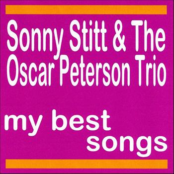 Sonny Stitt, The Oscar Peterson Trio - My Best Songs