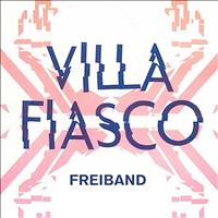 Freiband - Villa Fiasco