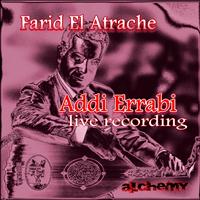 Farid El Atrache - Addi Errabi (Live)