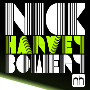 Nick Harvey - Bowery