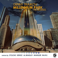 Denny Trajkov - Millennium Park (The Remixes)