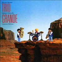Trio Grande - Trio Grande
