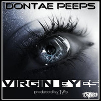 Dontae Peeps - Virgin Eyes (Clean)
