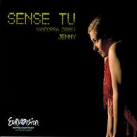 Jenny - Sense Tu  (Andorra 2006) (Eurovision Song contest Athens 2006)