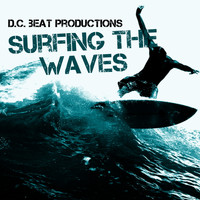 D.C. Beat Productions - Surfing the Waves