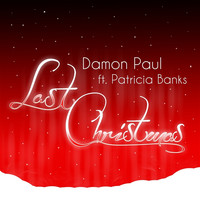 Damon Paul feat. Patricia Banks - Last Christmas