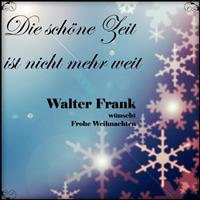 Walter Frank - Die schöne Zeit ist nicht mehr weit