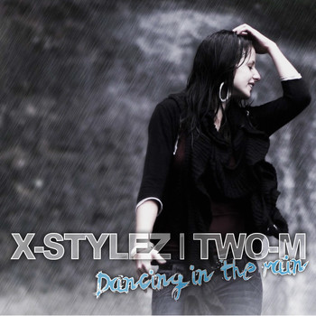 X-Stylez & Two-M - Dancing in the Rain (Jrz Edition)