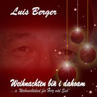 Luis Berger - Weihnachten bin i dahoam