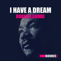 Ruben B.Goode - I Have a Dream