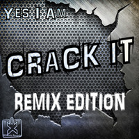 Yes I Am - Crack It (Remix Edition)