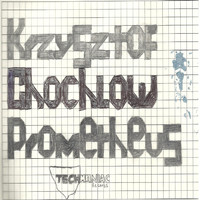 Krzysztof Chochlow - Prometheus