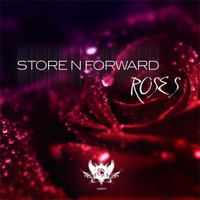 Store N Forward - Roses (Original Mix)