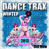 Out Now - Dance Trax Winter 2013 (Incl. Diamonds, Gangnam Style, Sonnentanz, Die Young, Don't You Worry Child, She Wolf)