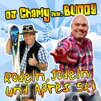 DJ Charly feat. Buddy - Rodeln, Jodeln und Après Ski