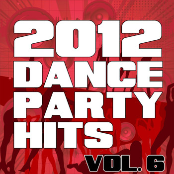 The Re-Mix Heroes - 2012 Dance Party Hits, Vol. 6