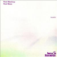 Roel Meelkop - Real Mass - EP
