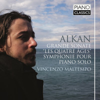 Vincenzo Maltempo - Alkan Grande Sonate, "Les Quatre Ages", Symphonie Pour Piano Solo