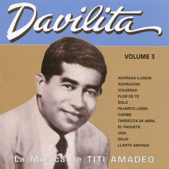 Davilita - La Música de Titi Amadeo: Vol. 3