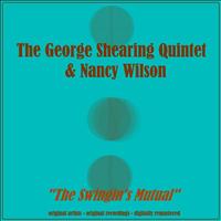 The George Shearing Quintet & Nancy Wilson - The Swingin's Mutual