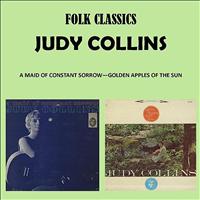 Judy Collins - Folk Classics - A Maid of Constant Sorrow - Golden Apples of the Sun